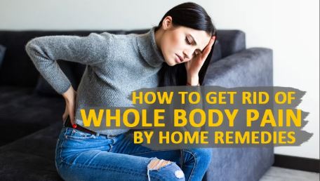 Causes and remedies for body pain